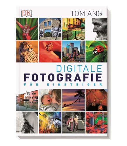 Digitale Fotografie für Einsteiger