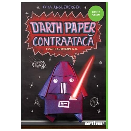 Darth Paper Contraataca. O Carte Cu Origami Yoda von Arthur