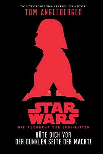 Hüte dich vor der Dunklen Seite der Macht (Star Wars Die Rückkehr der Jedi-Ritter): Episode VI, Jugendroman zum Film von Panini Verlags GmbH