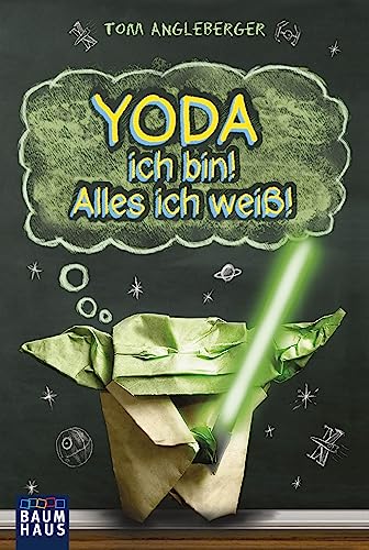 Yoda ich bin! Alles ich weiß!: Band 1. Ein Origami-Yoda-Roman