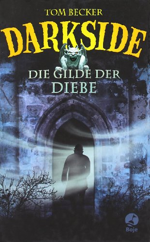 Darkside - Die Gilde der Diebe (Boje) Darkside - Die Gilde der Diebe (Boje)