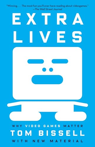 Extra Lives: Why Video Games Matter Extra Lives: Why Video Games Matter