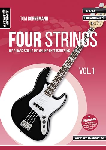 Four Strings Vol. 1: Die E-Bass-Schule mit Online-Unterstützung (inkl. Download). Bassunterricht für Anfänger. Lehrbuch für E-Bass. Bass lernen. Playalongs.