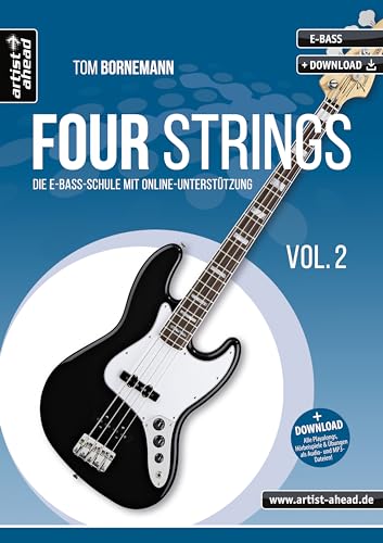 Four Strings Vol. 2: Die E-Bass-Schule mit Online-Unterstützung (inkl. Download). Bassunterricht für Anfänger. Lehrbuch für E-Bass. Bass lernen. Playalongs. von Unbekannt