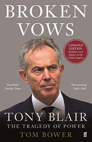 Broken Vows: Tony Blair The Tragedy of Power von Faber & Faber