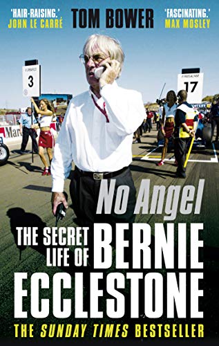 No Angel: The Secret Life of Bernie Ecclestone No Angel: The Secret Life of Bernie Ecclestone von Faber & Faber