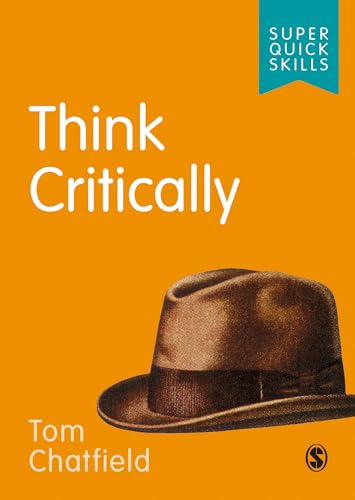 Think Critically (Super Quick Skills) von Sage Publications