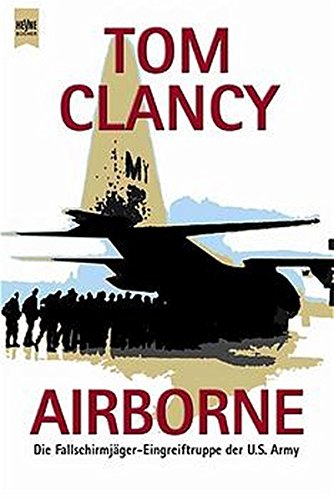 Airborne: Die Fallschirmjäger-Eingreiftruppe der U.S. Army (Heyne Sachbücher (19)) von Heyne