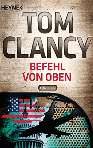 Befehl von oben: Thriller (Jack Ryan, Band 9)