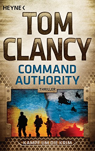 Command Authority: Kampf um die Krim - Thriller (Jack Ryan, Band 16)