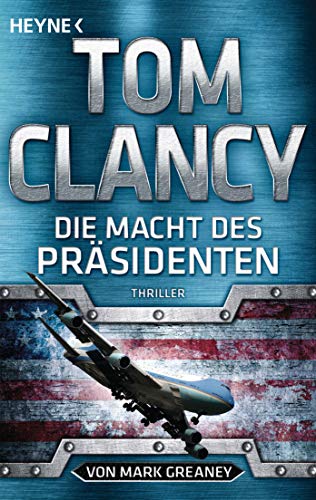 Die Macht des Präsidenten: Thriller (Jack Ryan, Band 18) von Heyne Taschenbuch