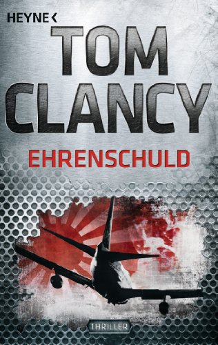 Ehrenschuld: Thriller (Jack Ryan, Band 8) von HEYNE