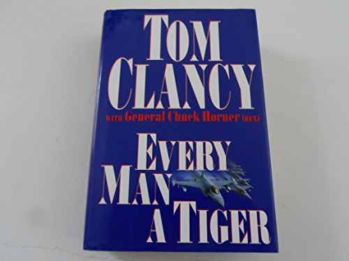 Every Man a Tiger: The Gulf War Air Campaign (Study in Command)