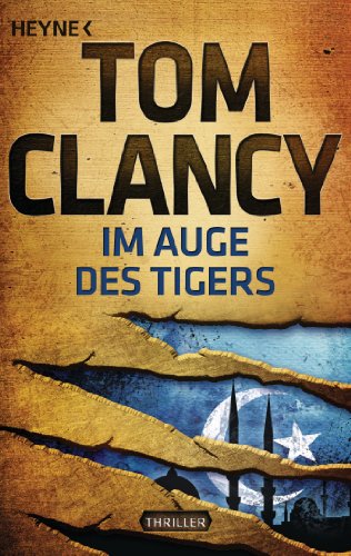 Im Auge des Tigers: Thriller (Jack Ryan, Band 12)