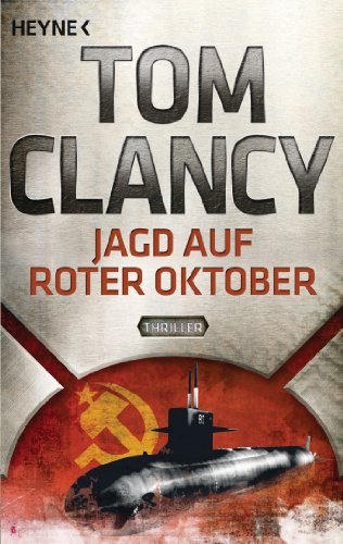 Jagd auf Roter Oktober: Thriller (Jack Ryan, Band 4) von Heyne Taschenbuch