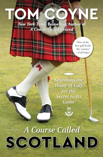 A Course Called Scotland: Searching the Home of Golf for the Secret to Its Game von Simon & Schuster