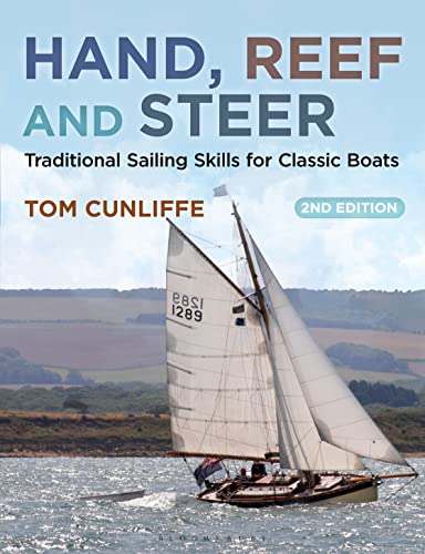 Hand, Reef and Steer 2nd edition: Traditional Sailing Skills for Classic Boats von Adlard Coles