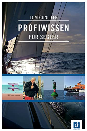 Profiwissen für Segler von Aequator Verlag GmbH