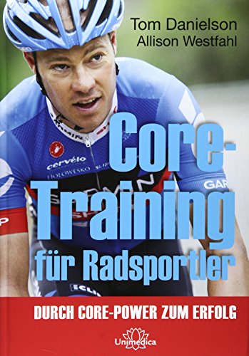 Core Training für Radsportler: Durch Core-Power zum Erfolg von Narayana Verlag GmbH