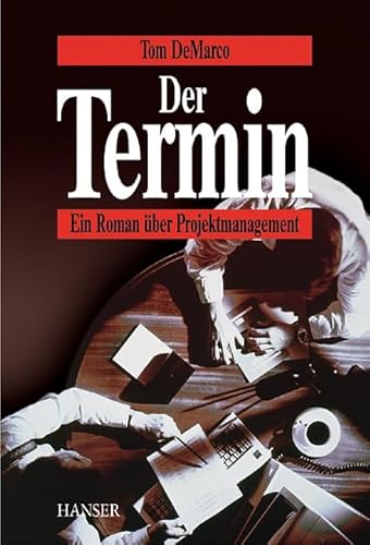 Der Termin. Ein Roman über Projektmanagement