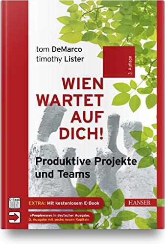 Wien wartet auf Dich!: Produktive Projekte und Teams von Hanser Fachbuchverlag
