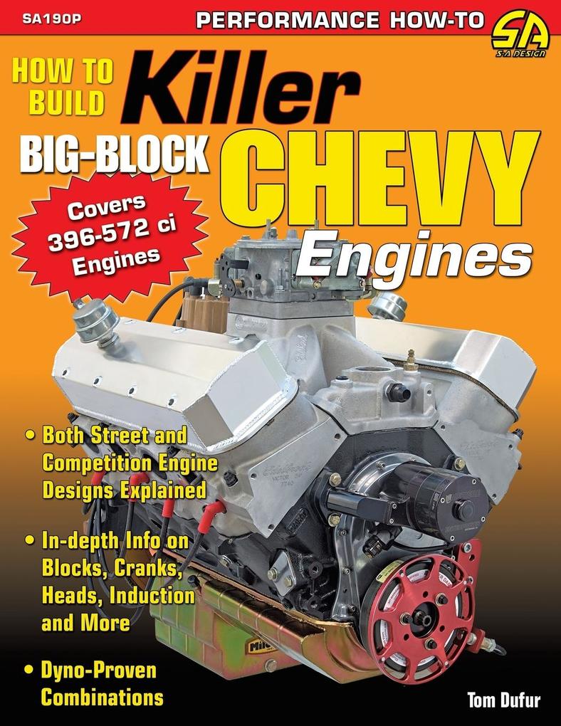 How to Build Killer Big-Block Chevy Engines von CarTech Inc.