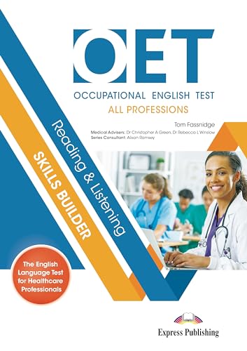 OET (OCCUPATIONAL ENGLISH TEST) ALL PROFESSIONS READING & LISTENING SKILLS BUILDER