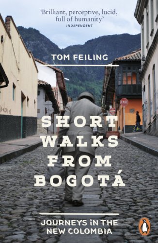 Short Walks from Bogotá: Journeys in the new Colombia von Penguin UK