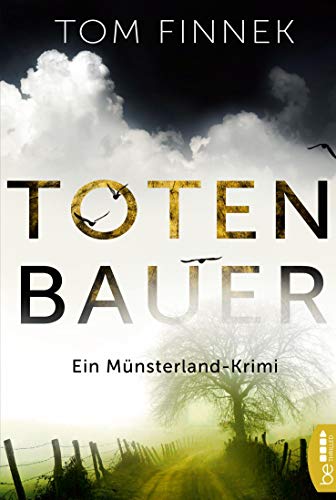 Totenbauer: Ein Münsterland-Krimi. Der zweite Fall für Tenbrink und Bertram (Münsterland-Reihe)