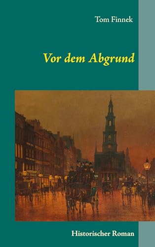 Vor dem Abgrund: Historischer Roman von Books on Demand GmbH