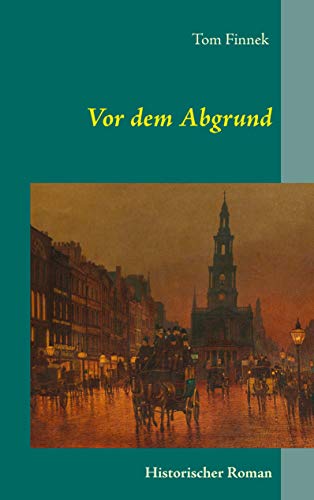 Vor dem Abgrund: Historischer Roman
