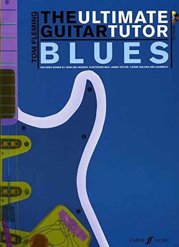 The Ultimate Guitar Tutor: Blues von Faber Music Ltd.