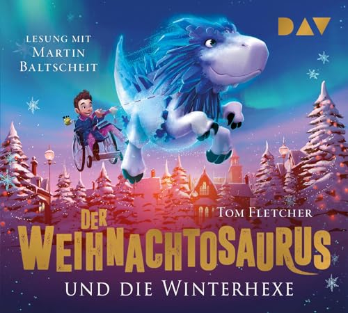 Der Weihnachtosaurus und die Winterhexe (Teil 2): Lesung mit Martin Baltscheit (4 CDs) (Die Weihnachtosaurus-Reihe)