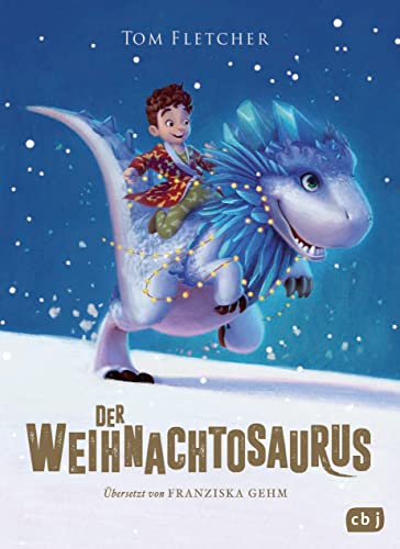 Der Weihnachtosaurus: Das perfekte Weihnachtsgeschenk für Kinder ab 8 Jahren (Die Weihnachtosaurus-Reihe, Band 1)