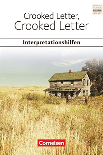 Cornelsen Senior English Library - Literatur - Ab 11. Schuljahr: Crooked Letter, Crooked Letter: Interpretationshilfen - Inhaltsangaben und Interpretationen - Themen und Wortschatz - Musterklausur