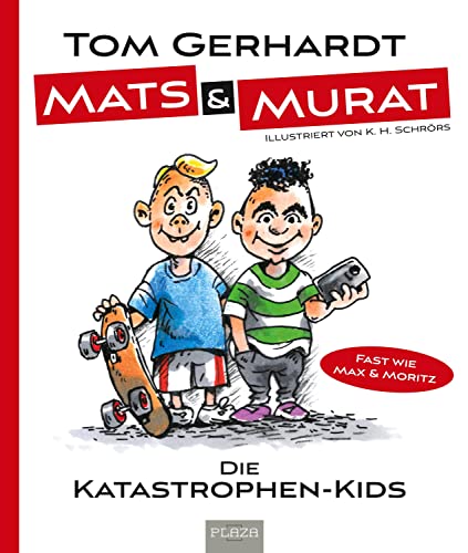 Mats und Murat (inkl. CD der VDSIS-Jungs): Die Katastrophen-Kids (Fast wie Max und Moritz) + 5 Songs auf CD