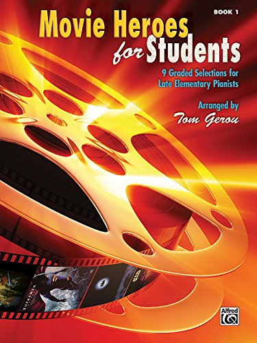 Movie Heroes for Students, Bk 1: 9 Graded Selections for Late Elementary Pianists von Alfred Music