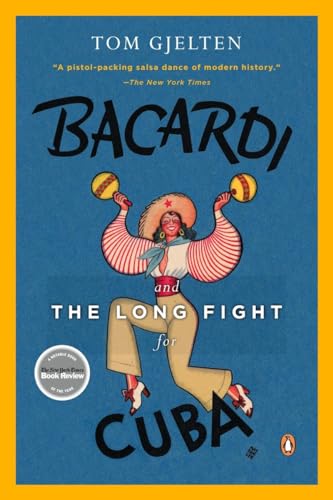 Bacardi and the Long Fight for Cuba: The Biography of a Cause von Penguin