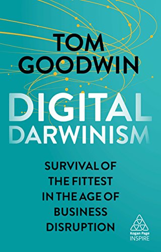 Digital Darwinism: Survival of the Fittest in the Age of Business Disruption (Kogan Page Inspire) von Kogan Page