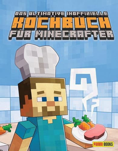 Das ultimative inoffizielle Kochbuch für Minecrafter Das ultimative inoffizielle Kochbuch für Minecrafter von Panini