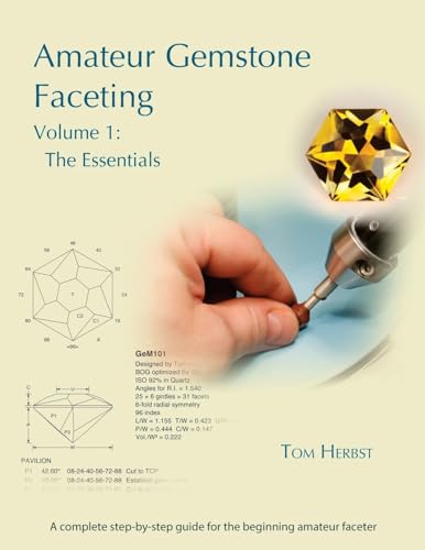 Amateur Gemstone Faceting Volume 1: The Essentials von Ingramcontent