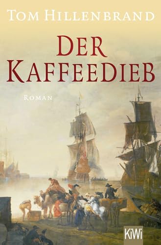 Der Kaffeedieb: Roman von Kiepenheuer & Witsch GmbH