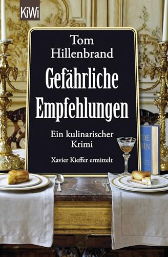 Gefährliche Empfehlungen: Ein kulinarischer Krimi. Xavier Kieffer ermittelt