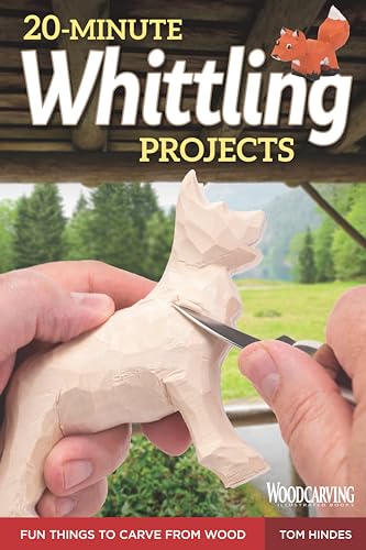 20-Minute Whittling Projects: Fun Things to Carve from Wood von Fox Chapel Publishing