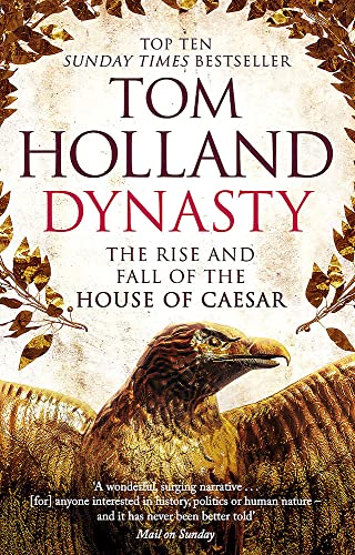 Dynasty: The Rise and Fall of the House of Caesar von Hachette