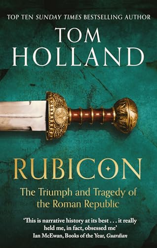 Rubicon: The Triumph and Tragedy of the Roman Republic (Romeinse Rijk-trilogie, 1)