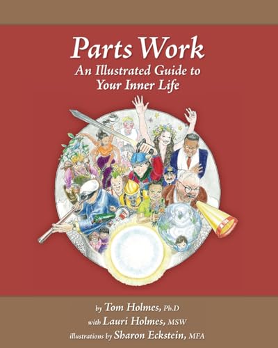Parts Work: An Illustrated Guide to Your Inner Life
