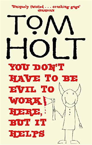You Don't Have To Be Evil To Work Here, But It Helps: J.W. Wells & Co. Book 1