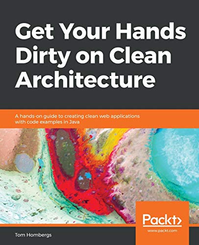 Get Your Hands Dirty on Clean Architecture von Packt Publishing