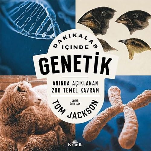 Dakikalar İçinde Genetik: Anında Açıklanan 200 Temel Kavram